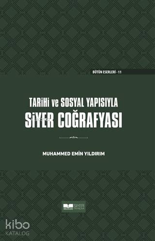 Tarihi ve Sosyal Yapısıyla Siyer Coğrafyası