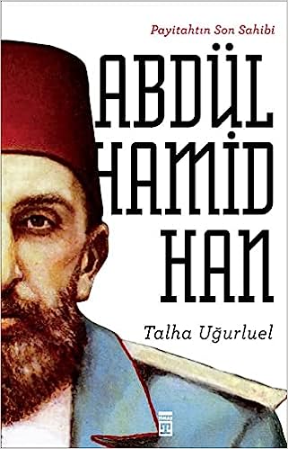 Payitahtın Son Sahibi - Abdülhamid Han