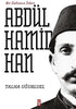 II. Abdulhamid Han - Bir Dehanın İzleri
