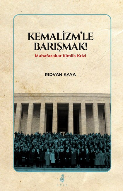 Kemalizm’le Barışmak