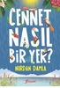 Cennet Nasıl Bir Yer