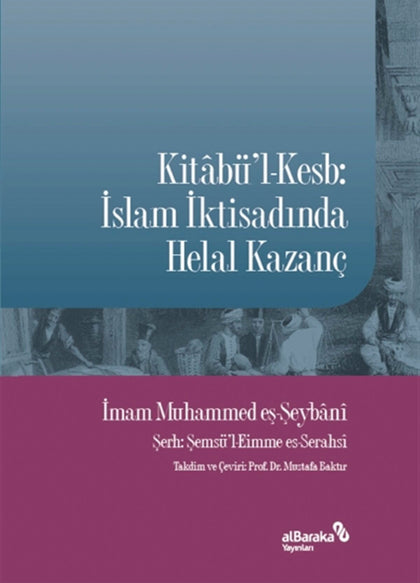 Kitabü’l Kesb İslam İktisadında Helal Kazanç