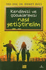 Kendimizi ve Çocuklarımız Nasıl Yetiştirelim