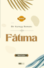 Bir Kureyş Romanı Fâtıma
