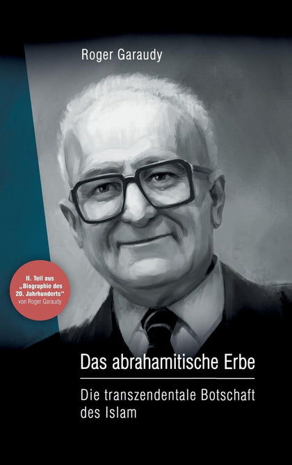 Das abrahamitische Erbe: Die transzendentale Botschaft des Islam