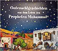 Gutenachtgeschichten aus dem Leben des Propheten Muhammad