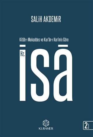 Kitab-ı Mukaddes ve Kur’an-ı Kerim’e göre Hz.İsa