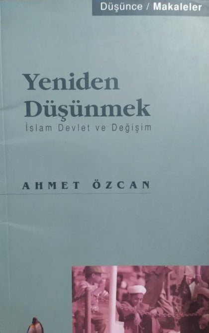 Yeniden Düşünmek: İslam Devlet Değişim
