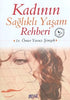 Kadının Sağlıklı Yaşam Rehberi