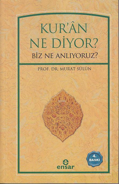 Kur'an Ne Diyor Biz Ne Anlıyoruz