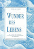 Wunder des Lebens