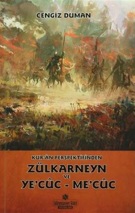Kur'an Perspektifinden Zülkarneyn ve Ye'cüc Me'cüc