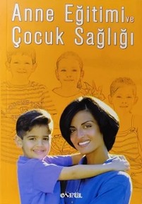 Anne Eğitimi ve Çocuk Sağlığı