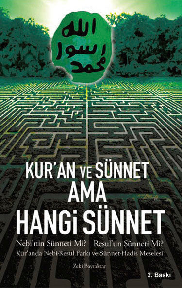 Kur'an ve Sünnet Ama Hangi Sünnet
