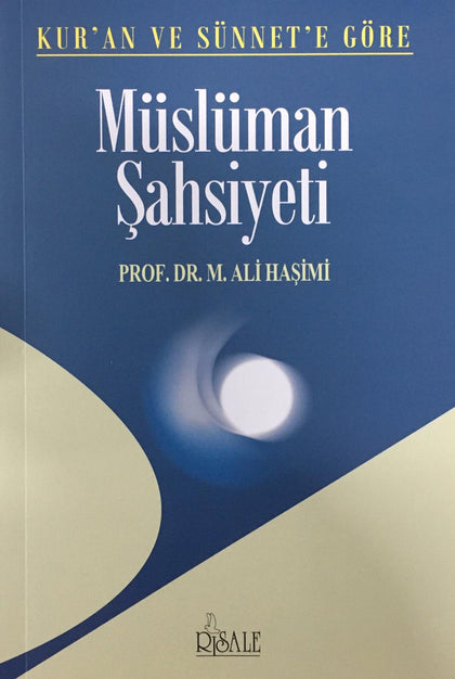 Kur'an ve Sünnete Göre Müslüman Şahsiyeti