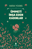 Ümmeti İnşa Eden Kadınlar