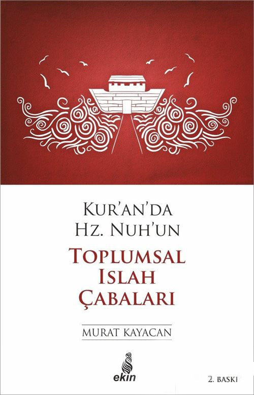 Kur'an'da Hz. Nuh'un Toplumsal Islah Çabaları