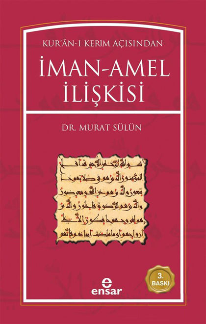 Kur`an-ı Kerim Açısından İman Amel İlişkisi