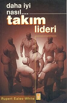 Daha Iyi Nasıl - Takım Lideri