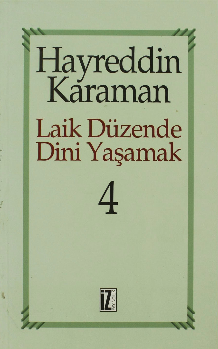 Laik Düzende Dini Yaşamak 4