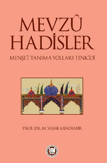 Mevzu Hadisler Menşei Tanıma Yolları Tenkidi