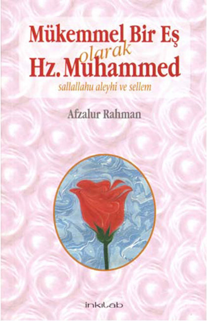 Mükemmel Bir Eş Olarak Hz. Muhammed (s.a.v)