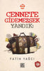 Cennete Gidemezsek Yandık