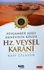Hz. Veysel Karani - Peygamber Aşığı Annesinin Kölesi