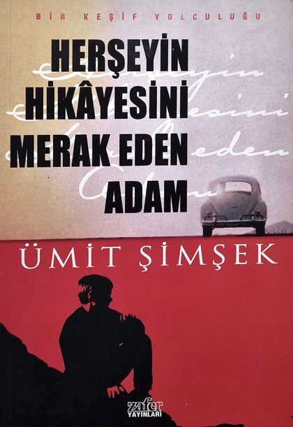 Herşeyin Hikayesini Merak Eden Adam