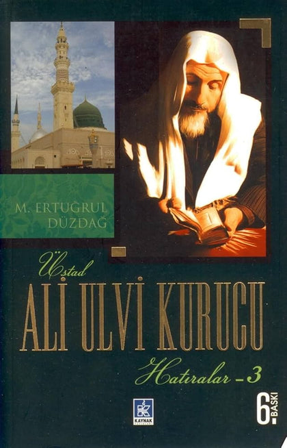 Üstad Ali Ulvi Kurucu Hatıralar - 3