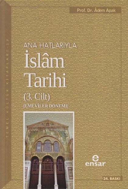Ana Hatlarıyla İslam Tarihi (3. Cilt)