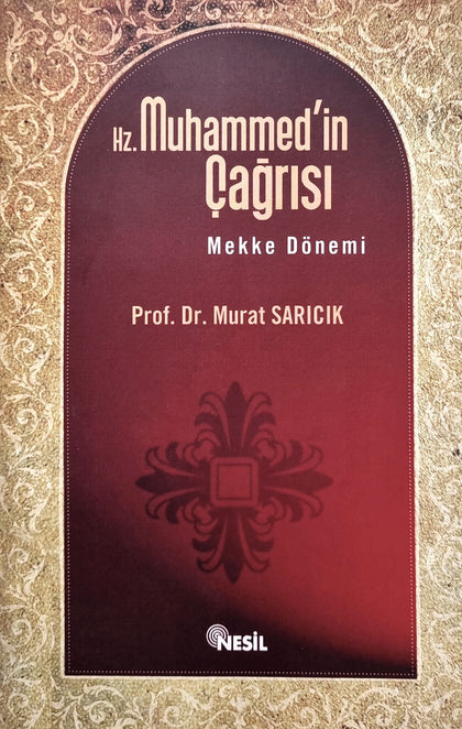 Hz. Muhammed´in Çağrısı - Mekke Dönemi
