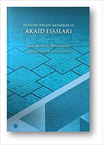 İslamda İtikadi Mezhebler ve Akaid Esasları