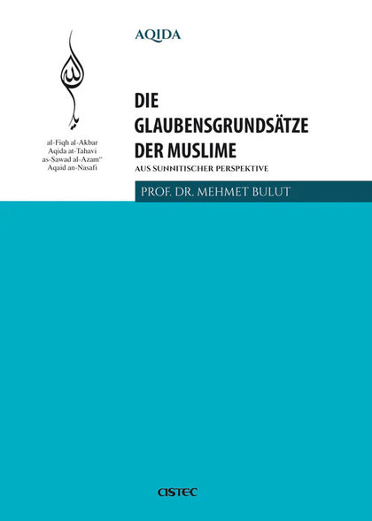 Aqida - Die Glaubensgrundsätze der Muslime