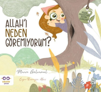 Allah’ı Neden Göremiyorum?