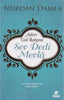 Aşkın Gül Bahçesi Sev Dedi Mevla