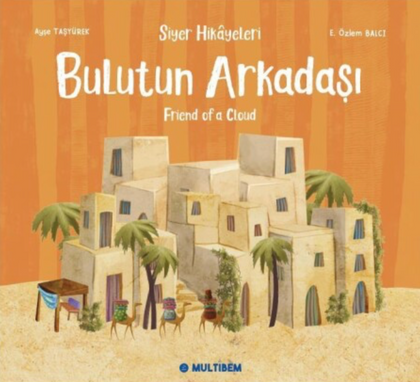 Siyer Hikayeleri - Bulutun Arkadaşı