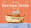 Siyer Hikayeleri - Karşı Kıyıya Yolculuk