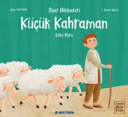 Siyer Hikayeleri - Küçük Kahraman