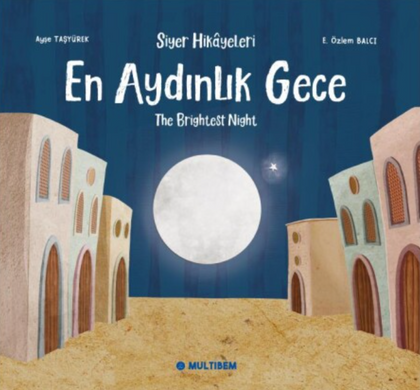 Siyer Hikayeleri - En Aydınlık Gece
