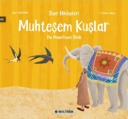 Siyer Hikayeleri - Muhteşem Kuşlar