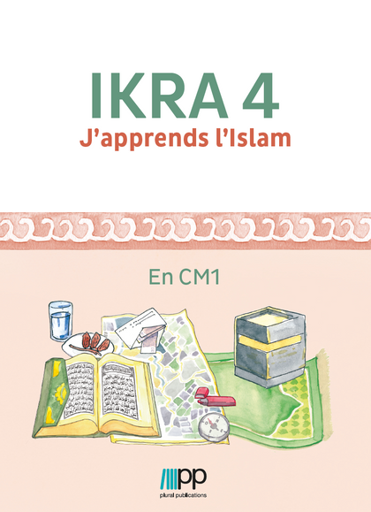 IKRA 4 - J’apprends l’Islam