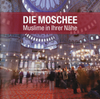Die Moschee - Muslime in Ihrer Nähe