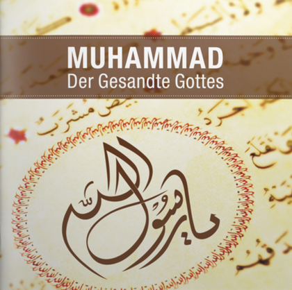 Muhammad - Der Gesandte Gottes