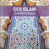 Der Islam - Eine Weltreligion