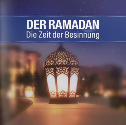 Der Ramadan - Die Zeit der Besinnung