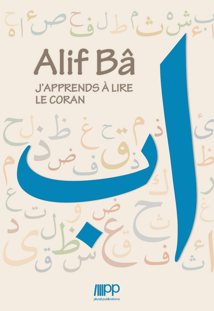 Alif Bâ - j’apprends à lire le coran