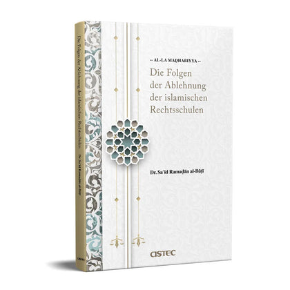 Die Folgen Der Ablehnung Der Islamischen Rechtsshulen