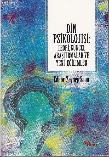 Din Psikolojisi Teori Güncel Araştırmalar ve Yeni Eğilimler