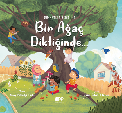 Bir Ağaç Diktiğinde...